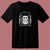 Michael Myers Halloween 1978 Boogeyman Quote 80s T Shirt