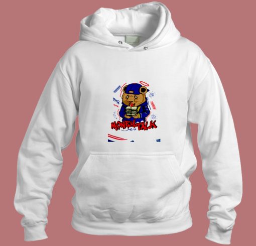 Money Talk Bear Unisex Aesthetic Hoodie Style