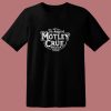 Motley Crue Classic Feelgood Tour 80s T Shirt