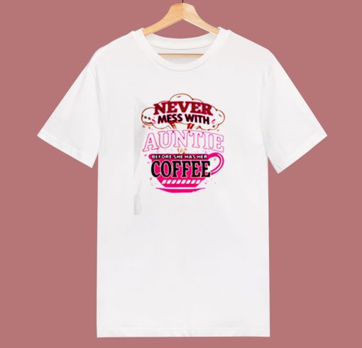 Never Mess With Auntie 80s T Shirt