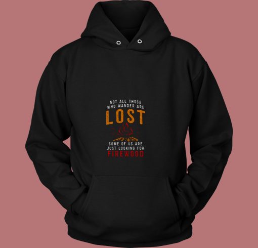 Not All Those Who Wander Are Lost 80s Hoodie