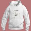 Not Dead Yet Aesthetic Hoodie Style