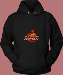 Not Today Human 80s Hoodie