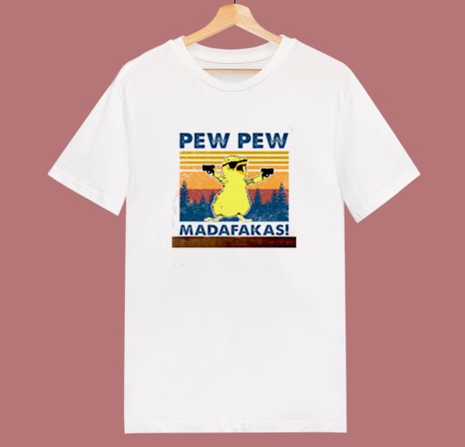 Pew Pew Madafakas 80s T Shirt