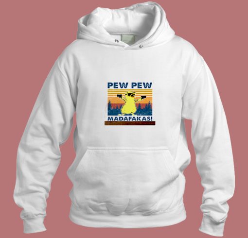 Pew Pew Madafakas Aesthetic Hoodie Style