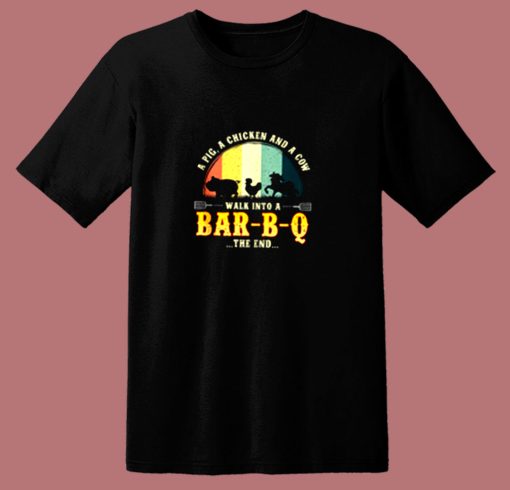 Pig A Chicken And A Cow Walk Into A Bar B Q 80s T Shirt