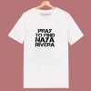 Pray To Find Naya Rivera 80s T Shirt