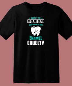 Protect The Molar Bear Enamel Cruelty Dentist Pun 80s T Shirt