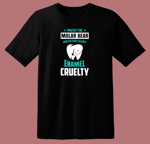 Protect The Molar Bear Enamel Cruelty Dentist Pun 80s T Shirt