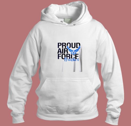 Proud Air Force Brother Aesthetic Hoodie Style