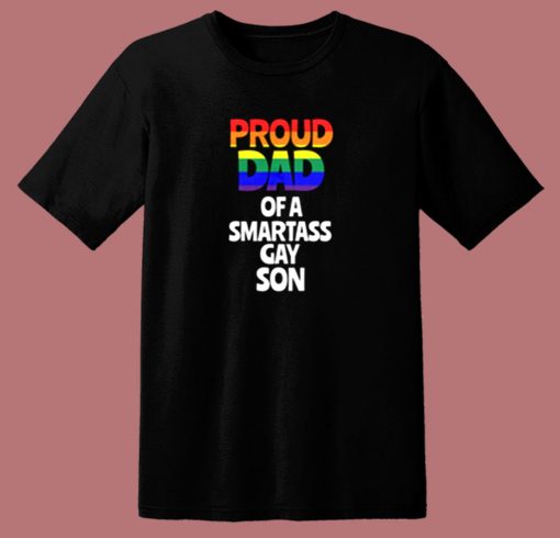 Proud Dad Of A Smartass Son 80s T Shirt