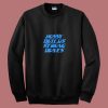 Pussy Builds Strong Bones Funny 80s Sweatshirt