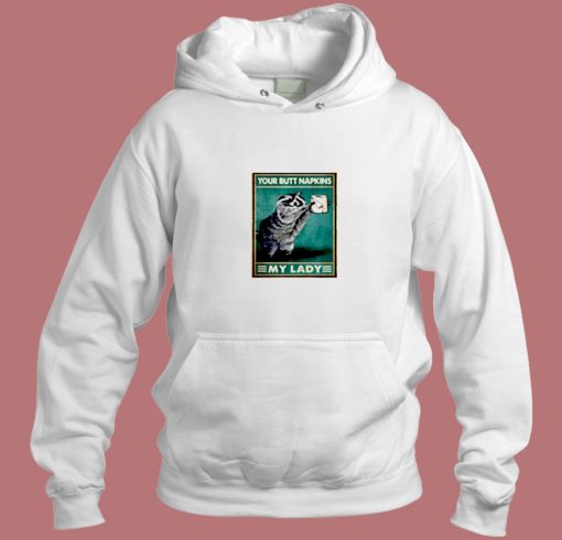 Raccoon Your Butt Napkins My Lady Aesthetic Hoodie Style