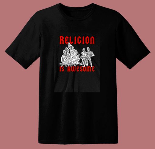 Religion Is Awesome 80s T Shirt