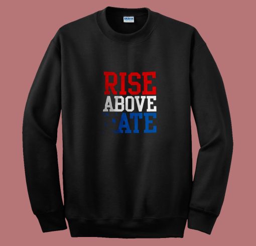 Rise Above Hate John Cena 80s Sweatshirt