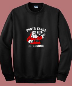 Santa Claus Is Coming 80s Sweatshirt