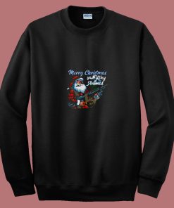 Santa Claus Merry Christmas Ya Filthy Animal 80s Sweatshirt