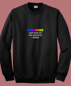 Sarcasm Is Just One Of The Services 80s Sweatshirt