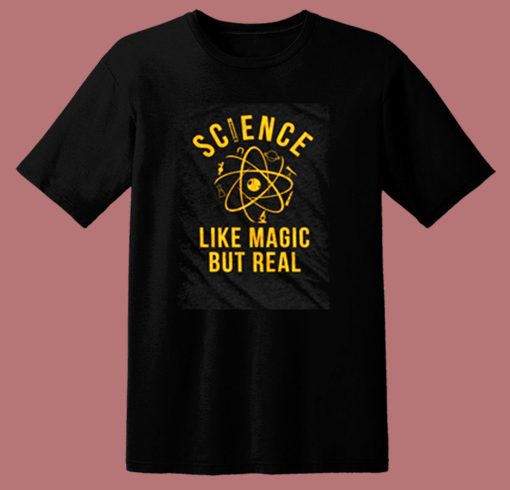 Science Like Magic But Real 80s T Shirt