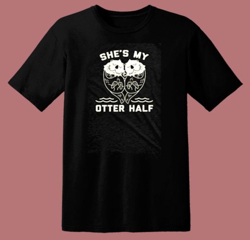 Shes My Otter Half 80s T Shirt