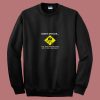 Sorry Officer The Sign Instructed Burnout 80s Sweatshirt