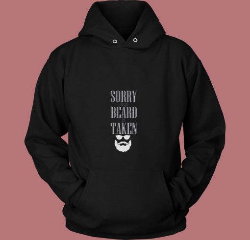 Sorry This Beard Is Taken 2 80s Hoodie