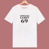 Speed Limit 69 80s T Shirt