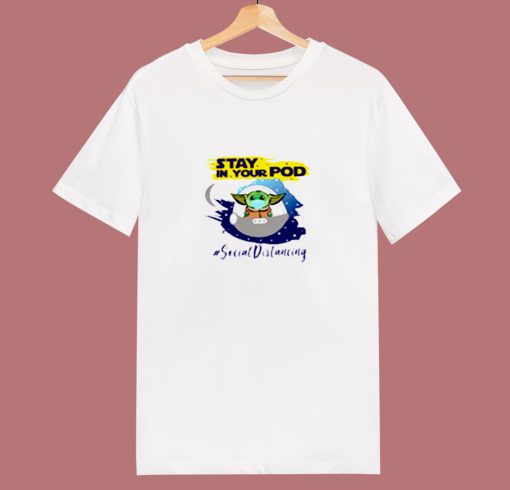 Stay In Your Pod Classic 80s T Shirt