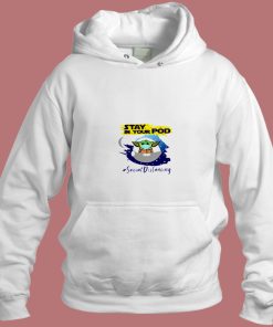 Stay In Your Pod Classic Aesthetic Hoodie Style