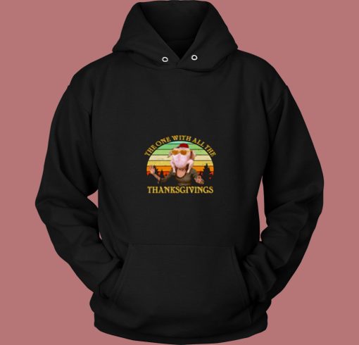 The One With All The Thanksgivings 80s Hoodie