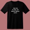 The Pig Is Full Of Many Many Cats 80s T Shirt