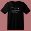 Trumping Definition 80s T Shirt