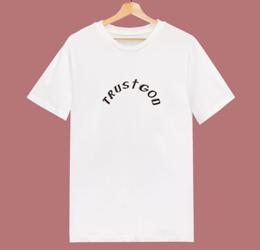 Trust God Kanye West 80s T Shirt