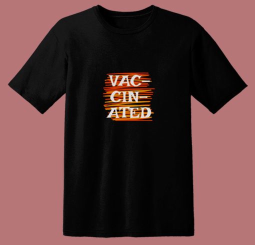 Vaccinated Graphic 80s T Shirt