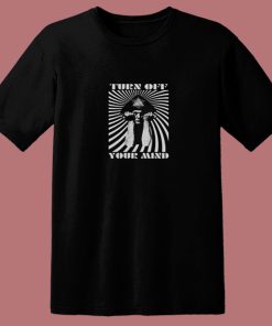 Vintage Turn Off Your Mind 80s T Shirt