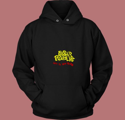 Wake Me When Its Over Faster Pussycat 80s Hoodie