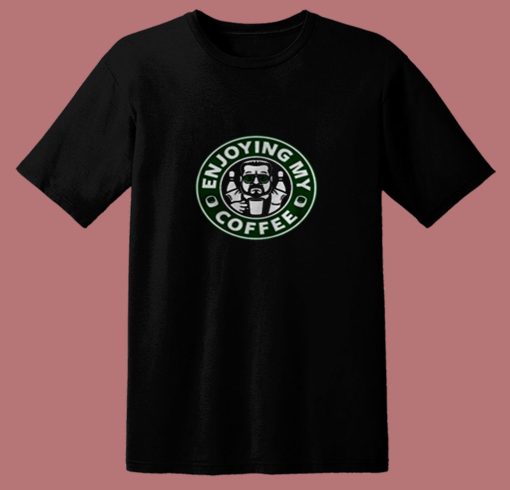 Walter Sobchak Enjoying My Coffee Starbucks 80s T Shirt