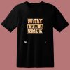 Want I See A Rock 80s T Shirt