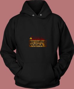 Warning May Contain Vodka 80s Hoodie