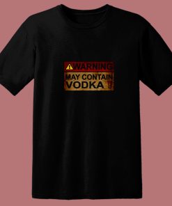 Warning May Contain Vodka 80s T Shirt