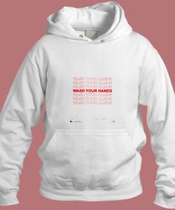 Wash Your Hands Aesthetic Hoodie Style