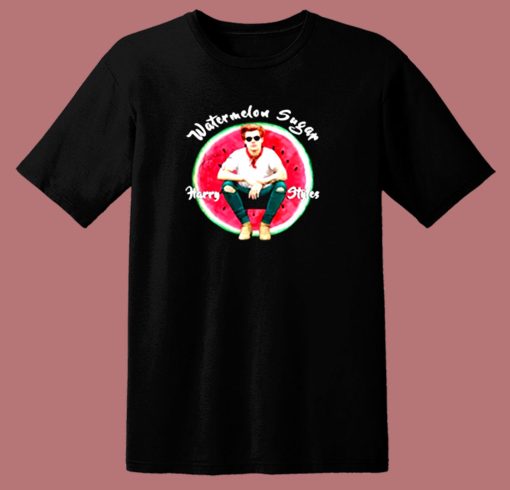 Watermelon Sugar Harry Style Fan 80s T Shirt