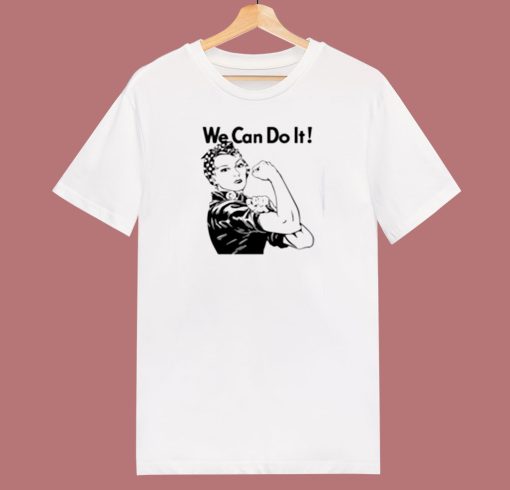 We Can Do It Rosie The Riveter 80s T Shirt