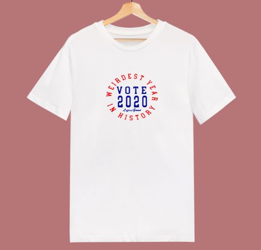 Weirdest Year In History Vote 2020 80s T Shirt