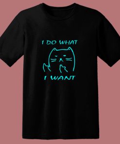 What I Want Joke Cat Meme 80s T Shirt