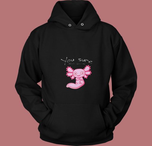 You Axolotl Questions Animal Lovers Vintage 80s Hoodie