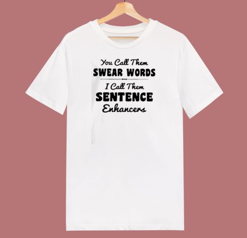 You Call Them Swear Words 80s T Shirt