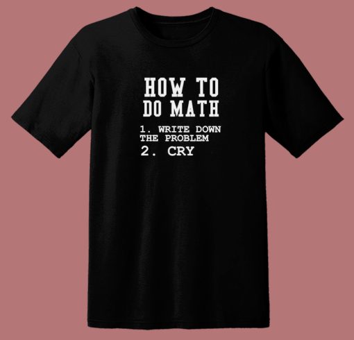 How To Do Math 80s T Shirt