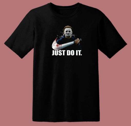 Michael Myers Halloween Just Do It 80s T Shirt