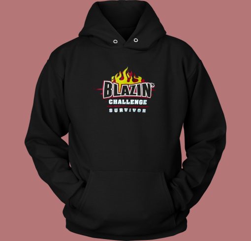 Blazzin Challenge Hoodie Style